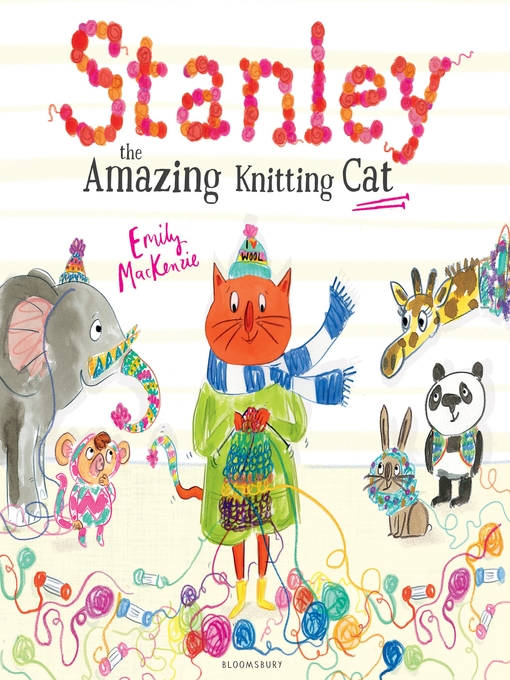 Title details for Stanley the Amazing Knitting Cat by Emily MacKenzie - Available
